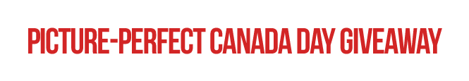 Picture-Perfect Canada Day Giveaway
